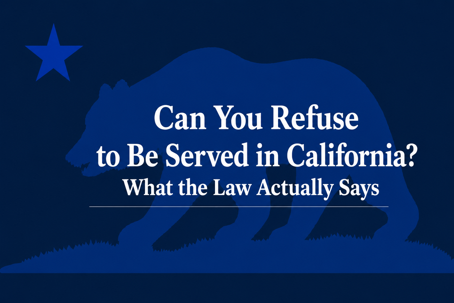 refuse to be served California