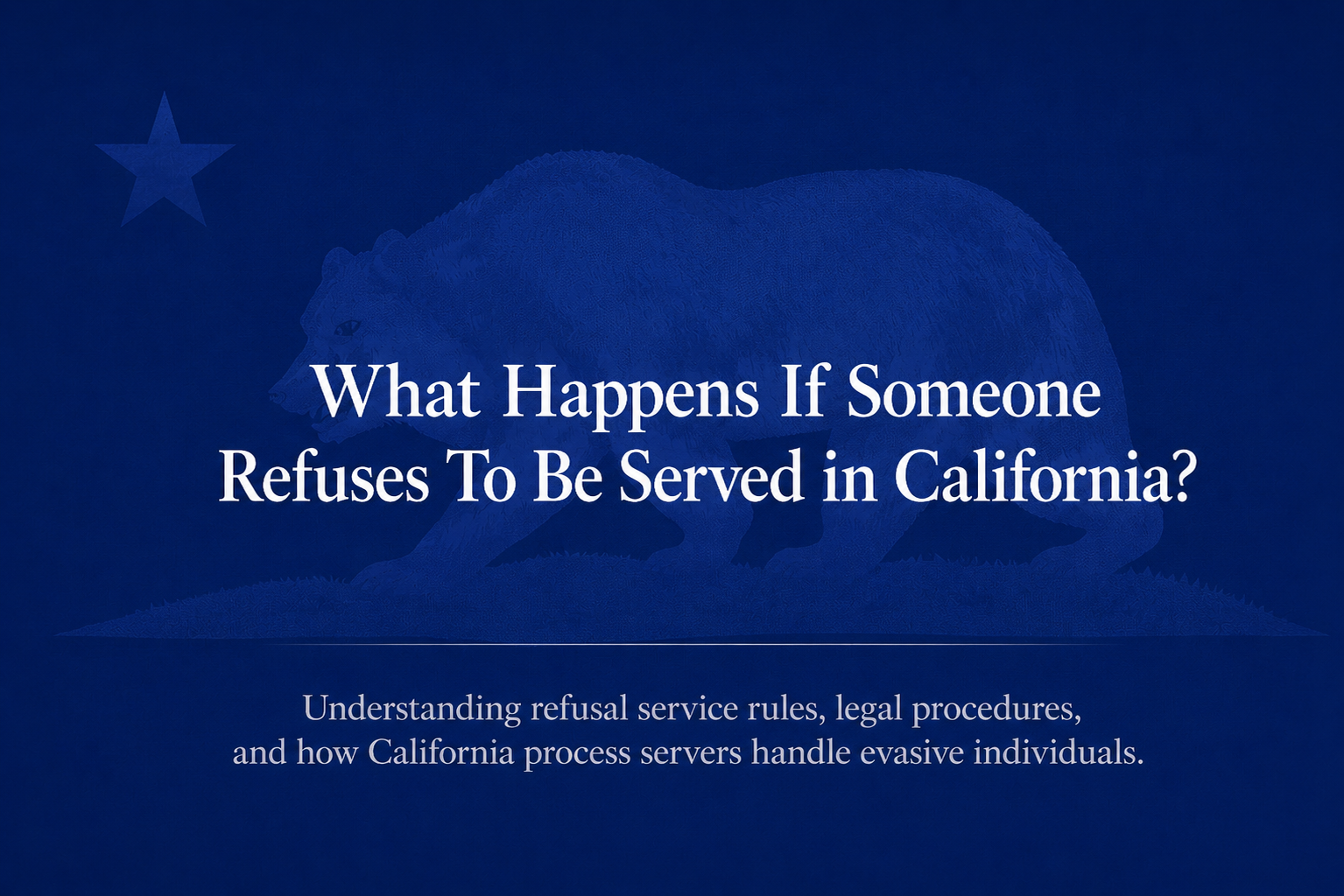 refusal-service-california-process-server